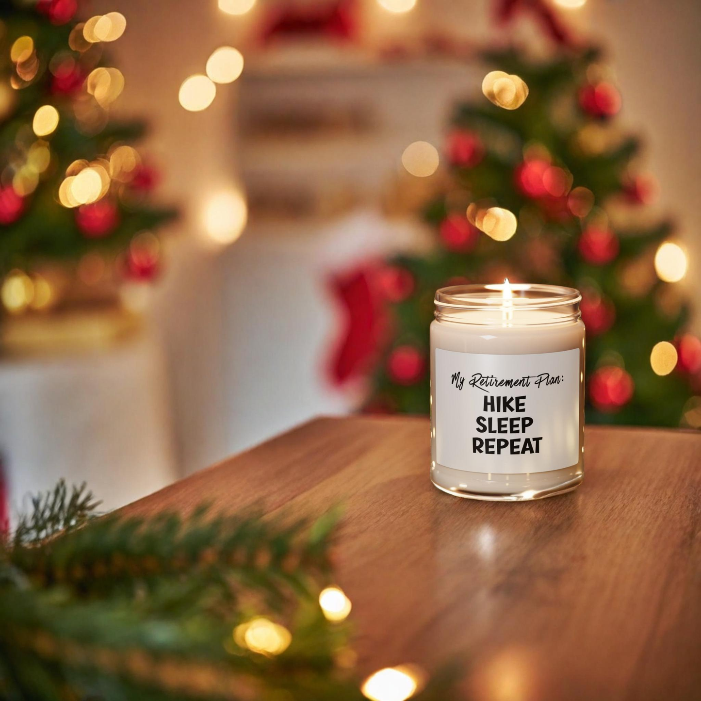 My Retirement Plan: Hike Sleep Repeat Scented Candle