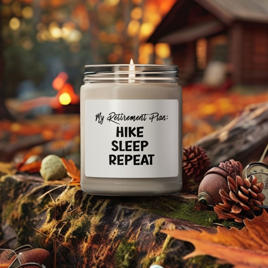 My Retirement Plan: Hike Sleep Repeat Scented Candle