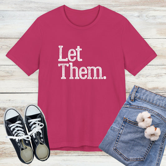 Let Them T-Shirt