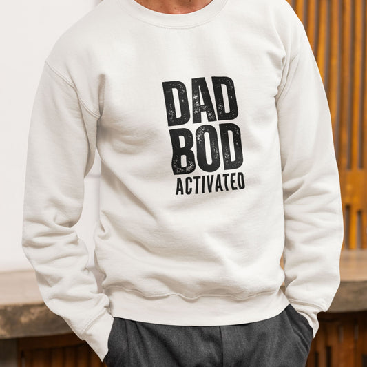 Dad Bod Activated Sweatshirt