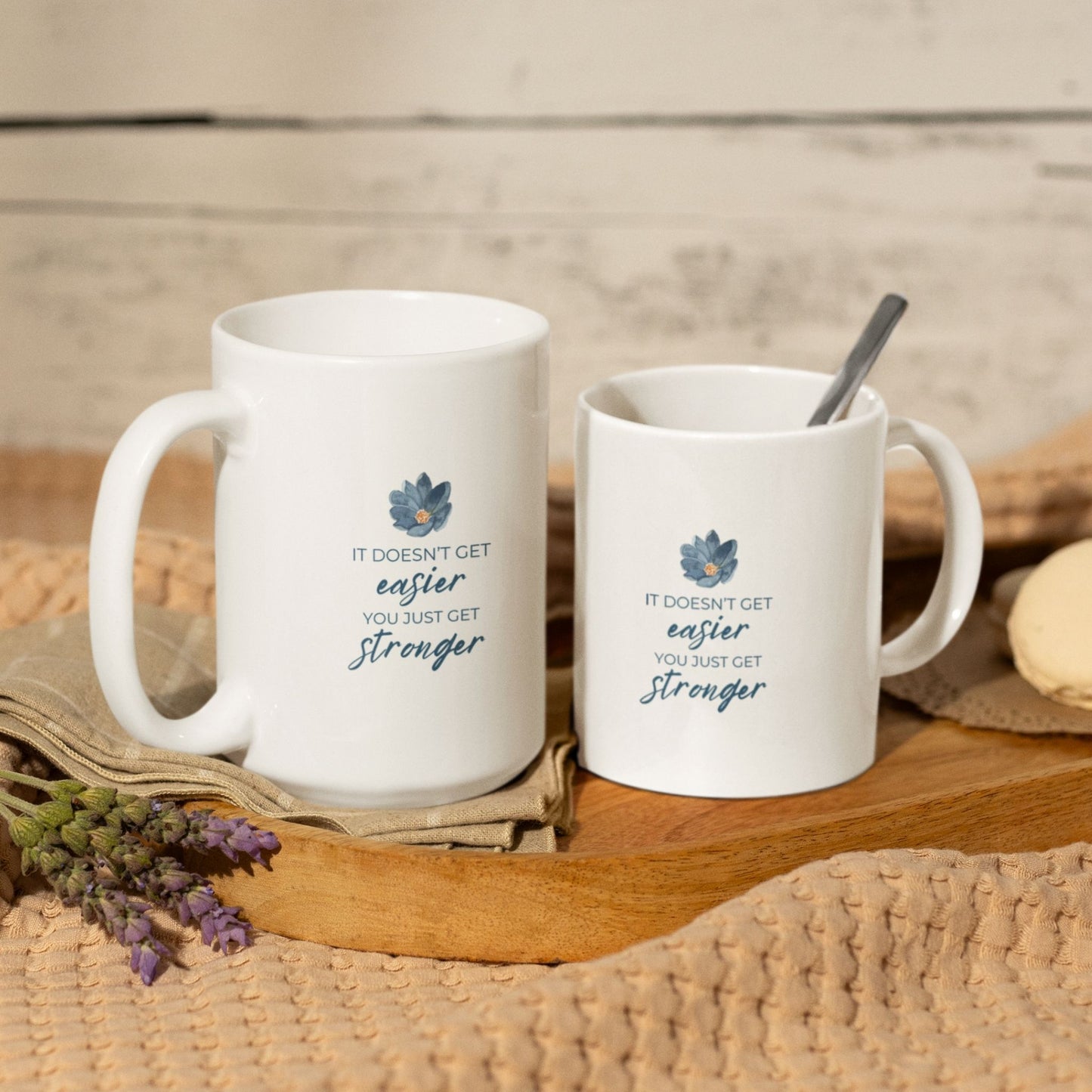 It Doesn't Get Easier, You Just Get Stronger Mug