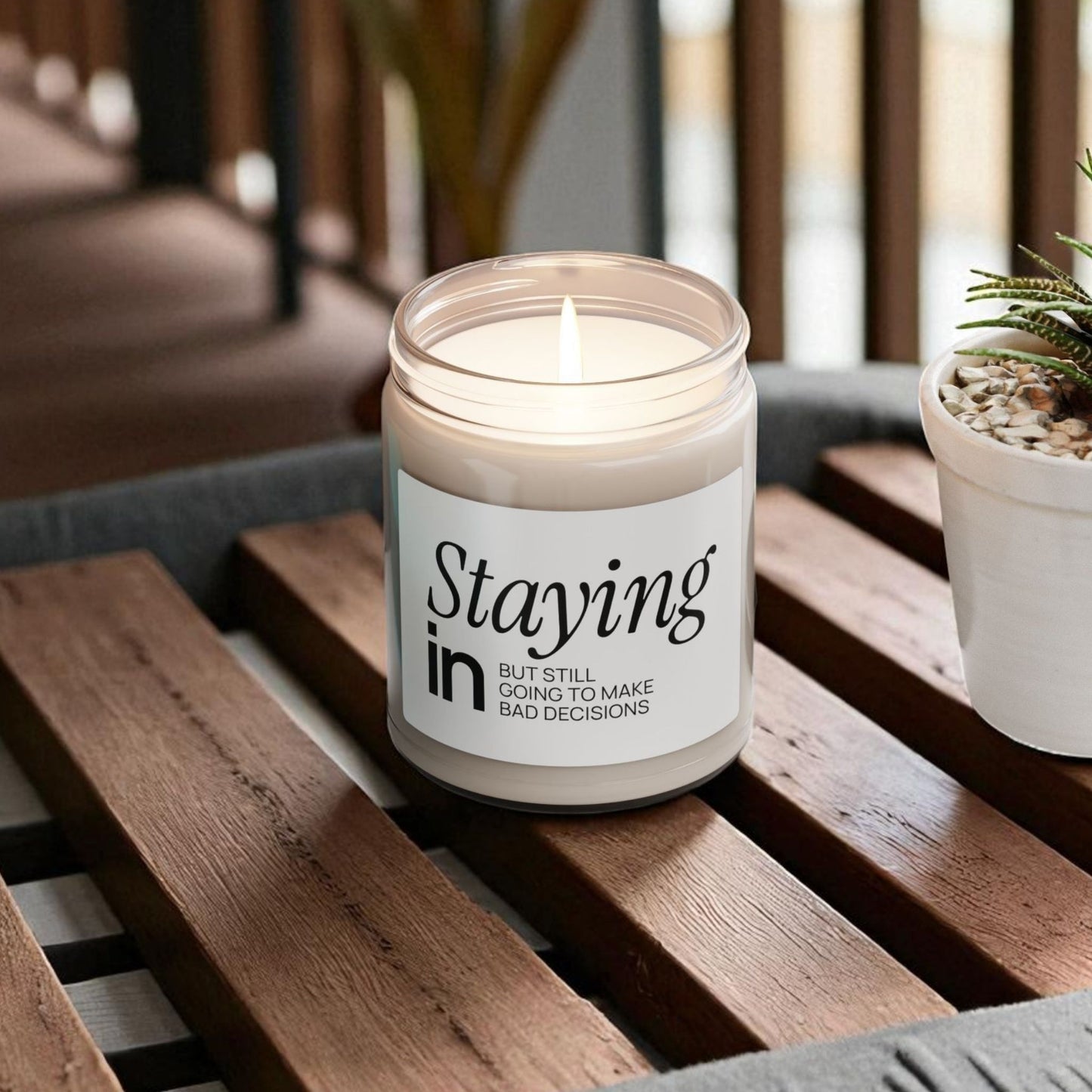 Staying In But Still Going to Make Bad Decisions Scented Candle