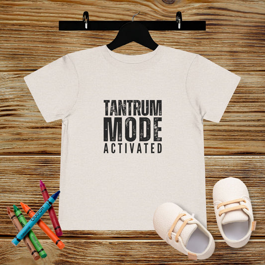 Tantrum Mode Activated Toddler T-shirt