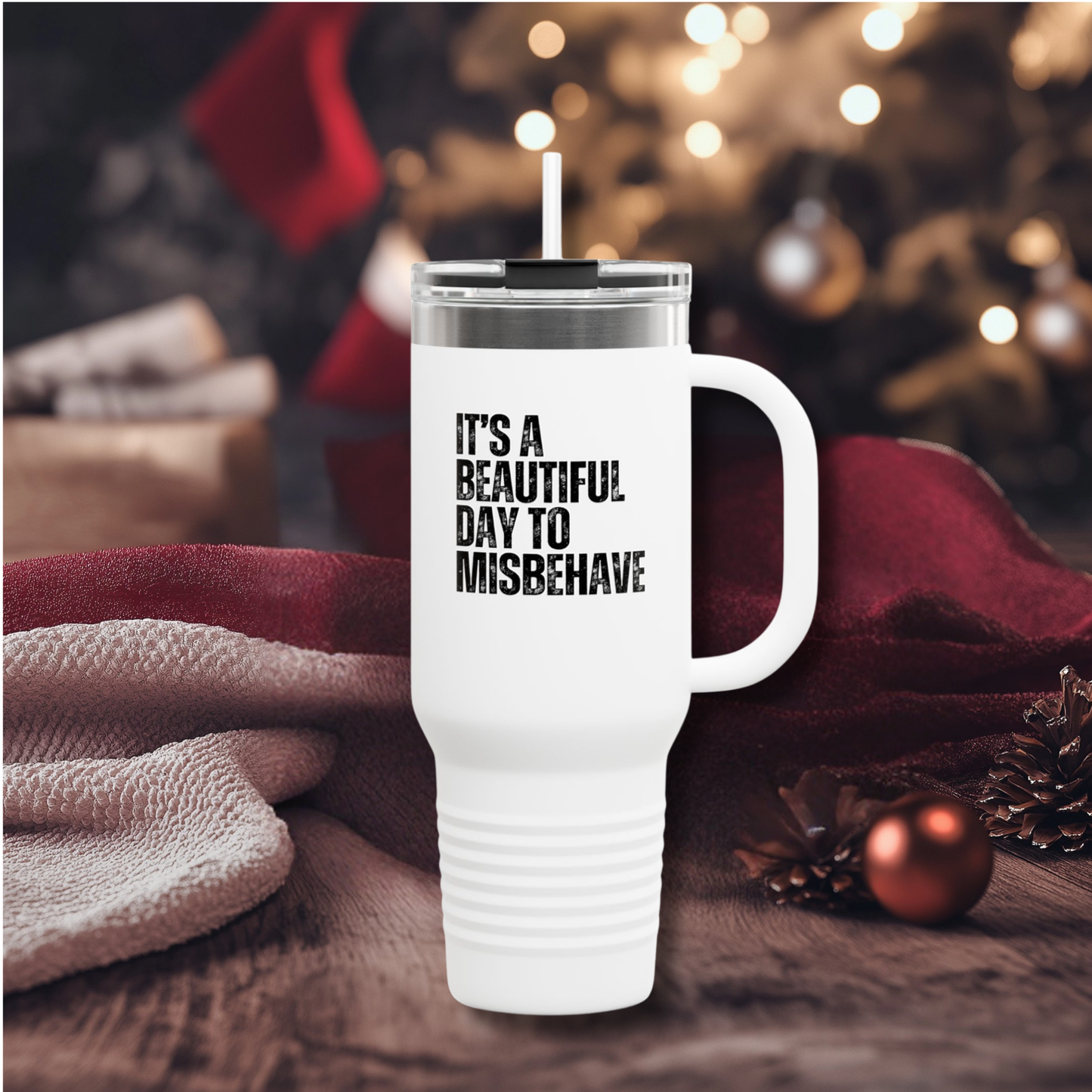 Insulated Tumbler Mug, 40oz - Beautiful Day to Misbehave