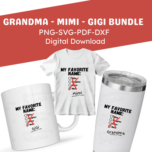 My Favorite Name: Grandma-Gigi-Mimi
