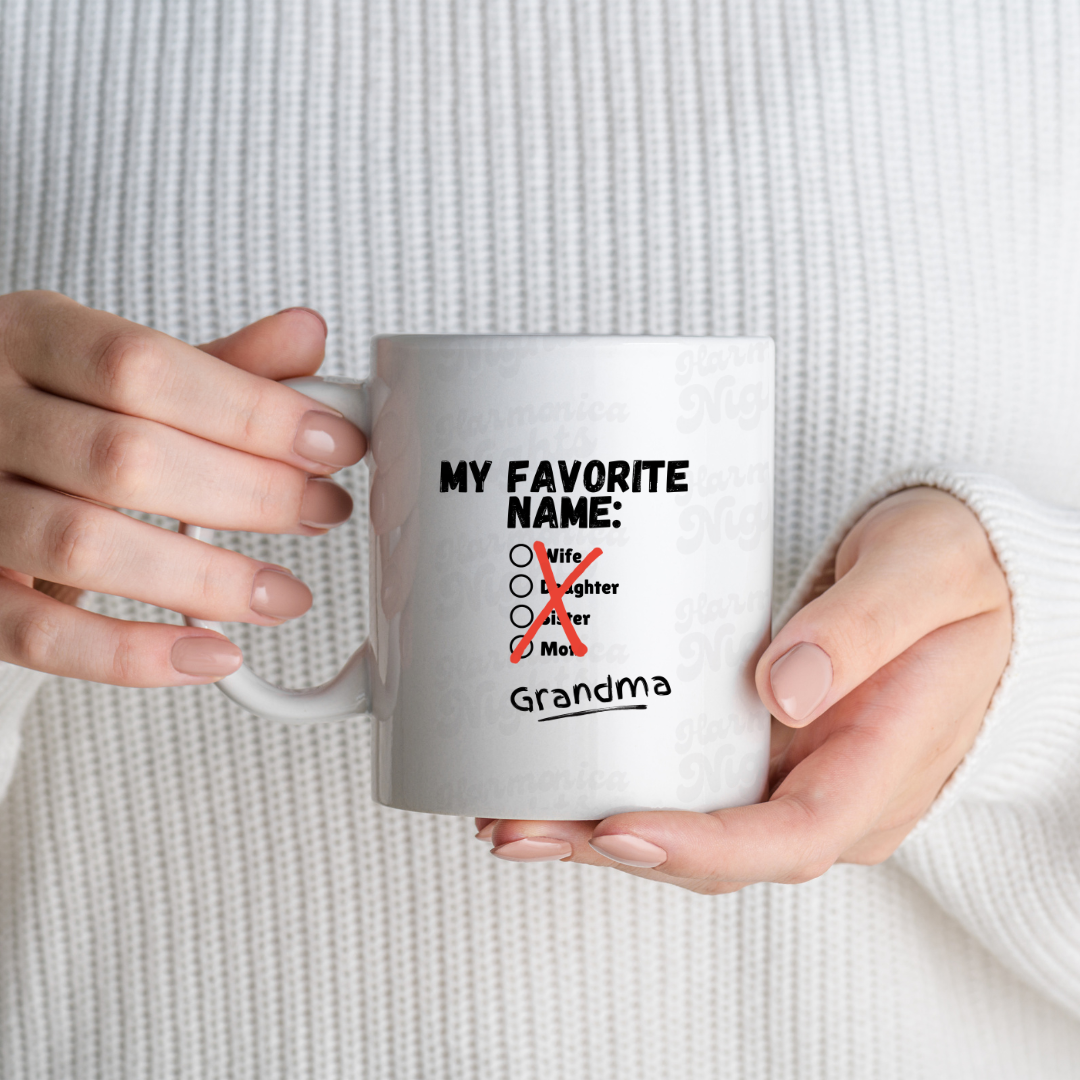 My Favorite Name: Grandma-Gigi-Mimi