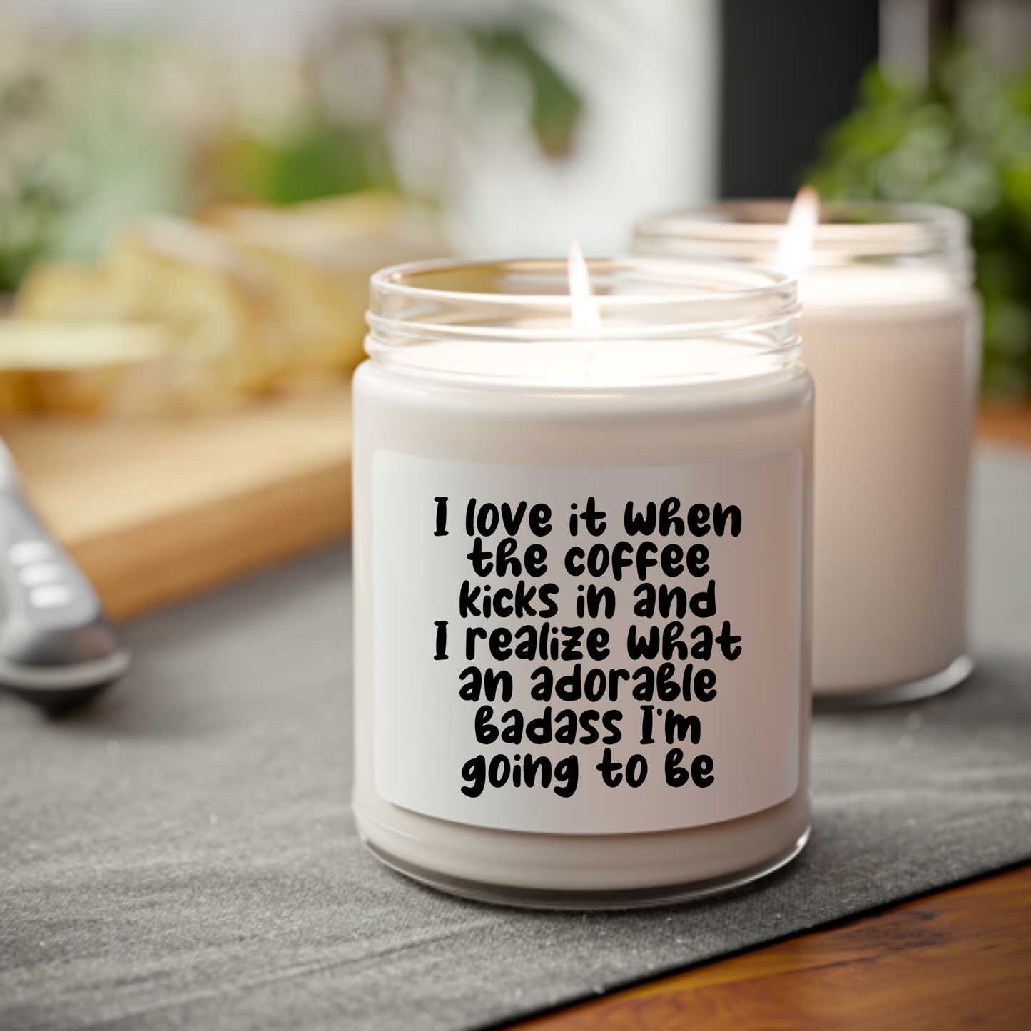 I Love it When the Coffee Kicks In Scented Candle