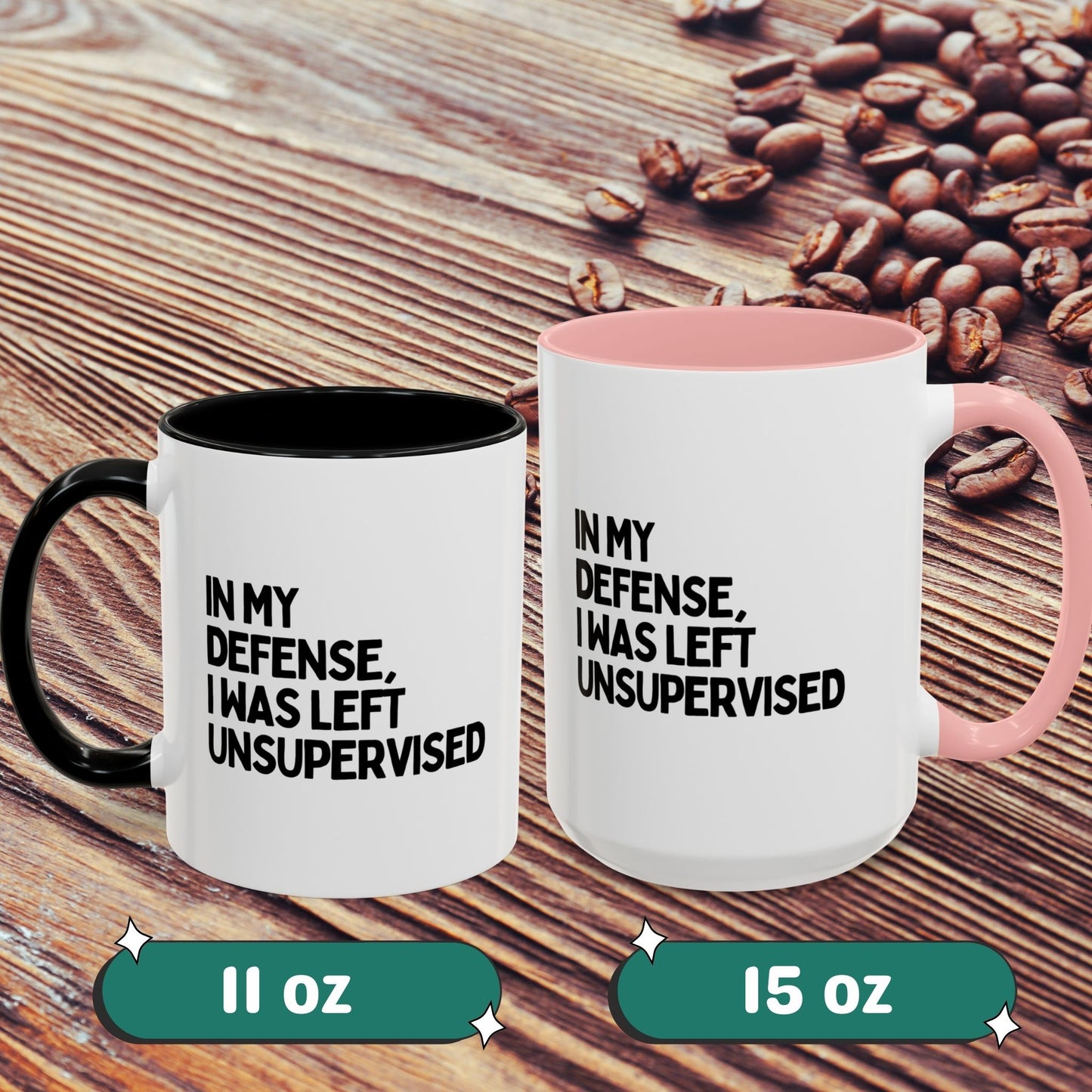 It My Defense I Was Left Unsupervised Mug