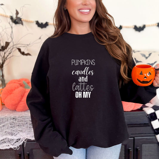 Pumpkins, Candles and Lattes Oh My Sweatshirt