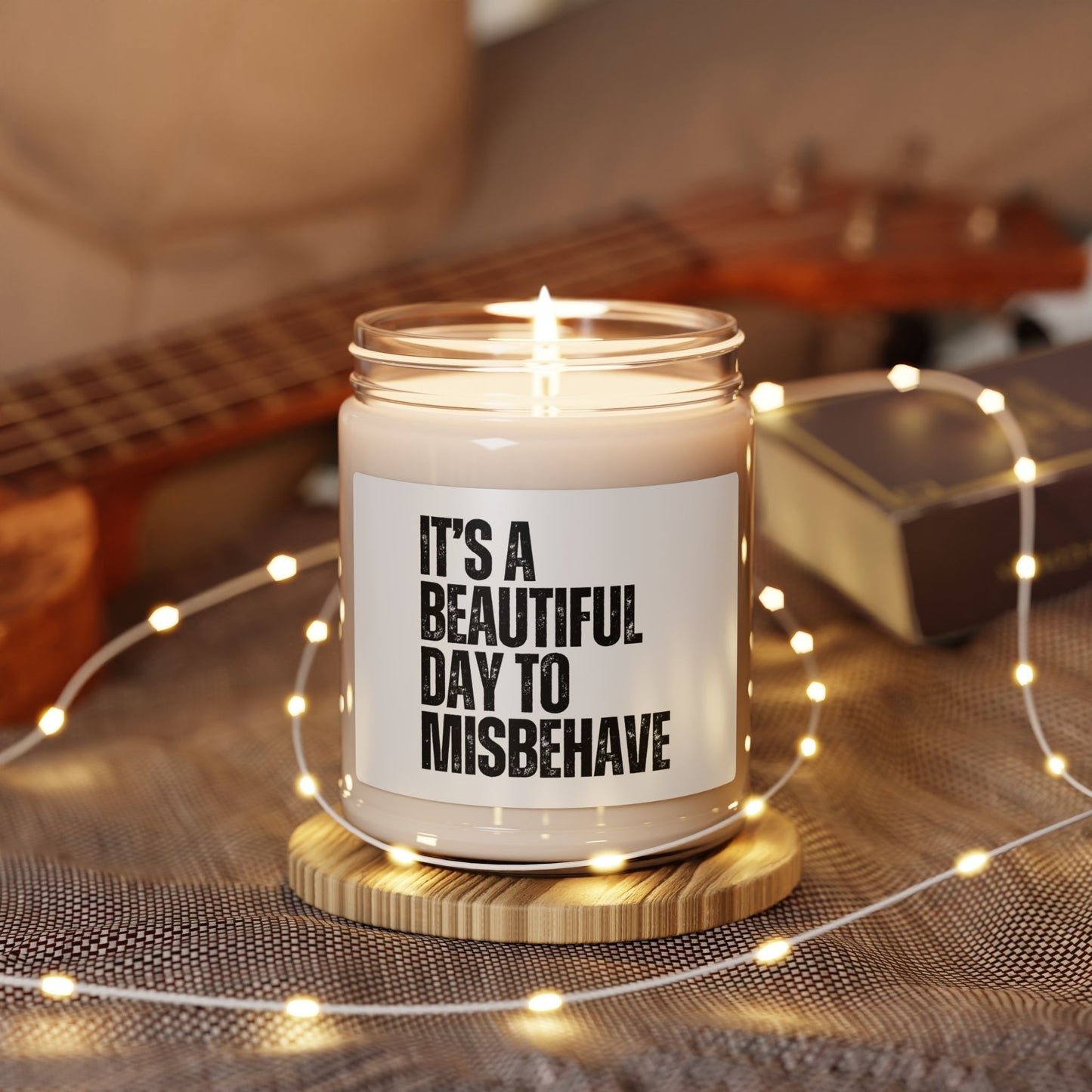 It's a Beautiful Day to Misbehave Candle