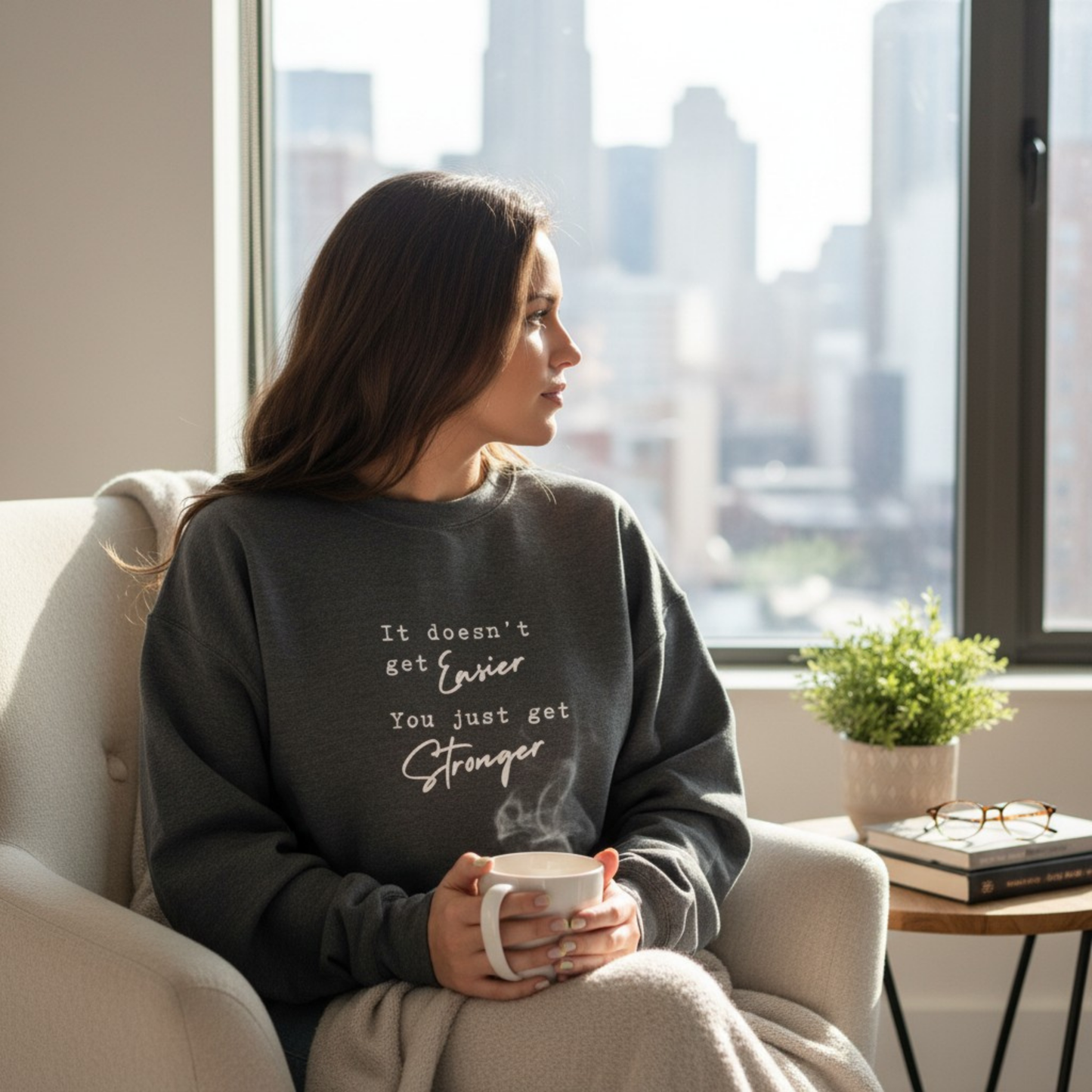 It Doesn't Get Easier, You Just Get Stronger Sweatshirt