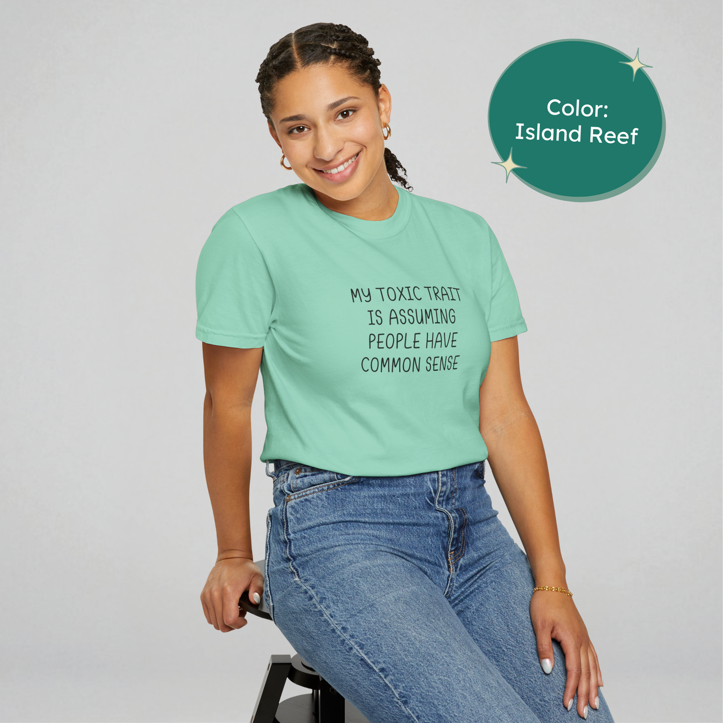 My Toxic Trait is Assuming People Have Common Sense T-Shirt (Black)