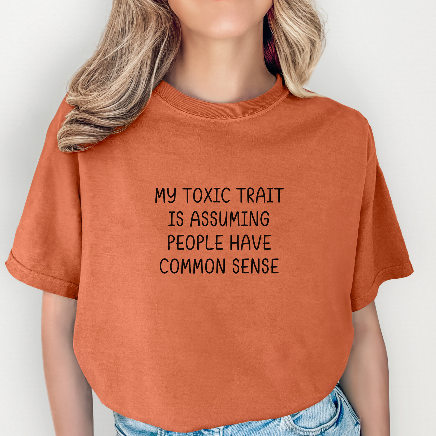 My Toxic Trait is Assuming People Have Common Sense T-Shirt (Black)