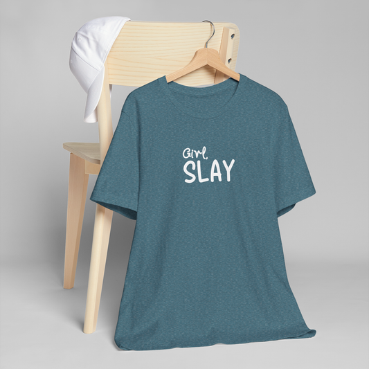 Girl, Slay T-Shirt
