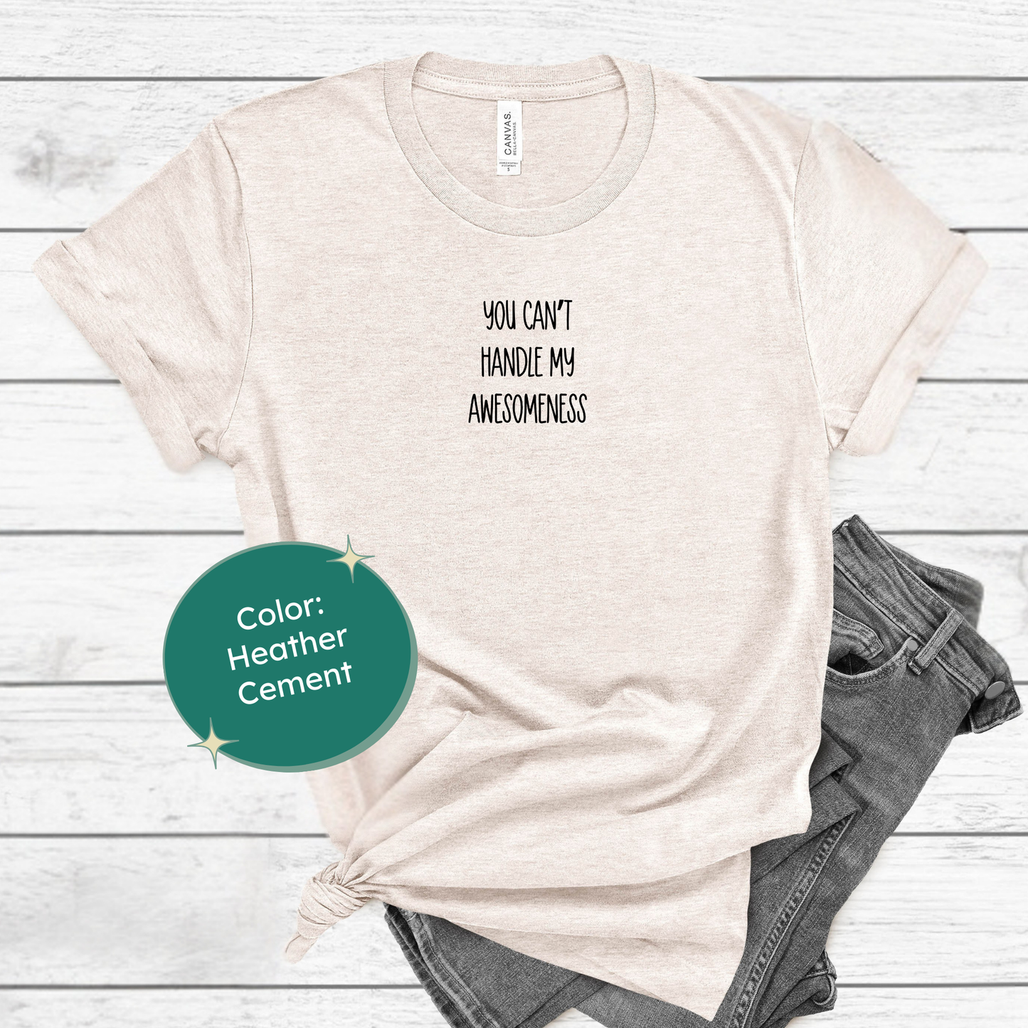 You Can't Handle My Awesomeness T-Shirt