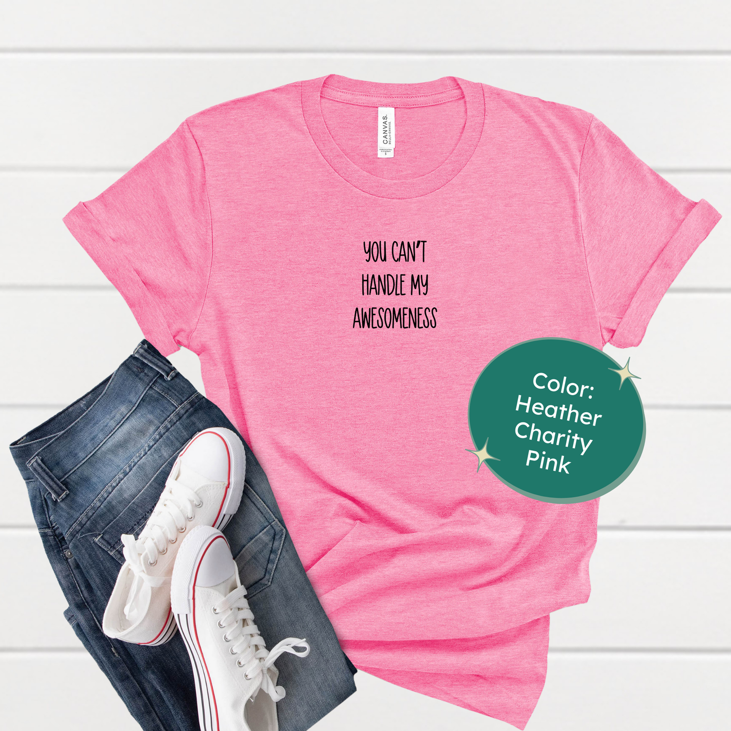 You Can't Handle My Awesomeness T-Shirt