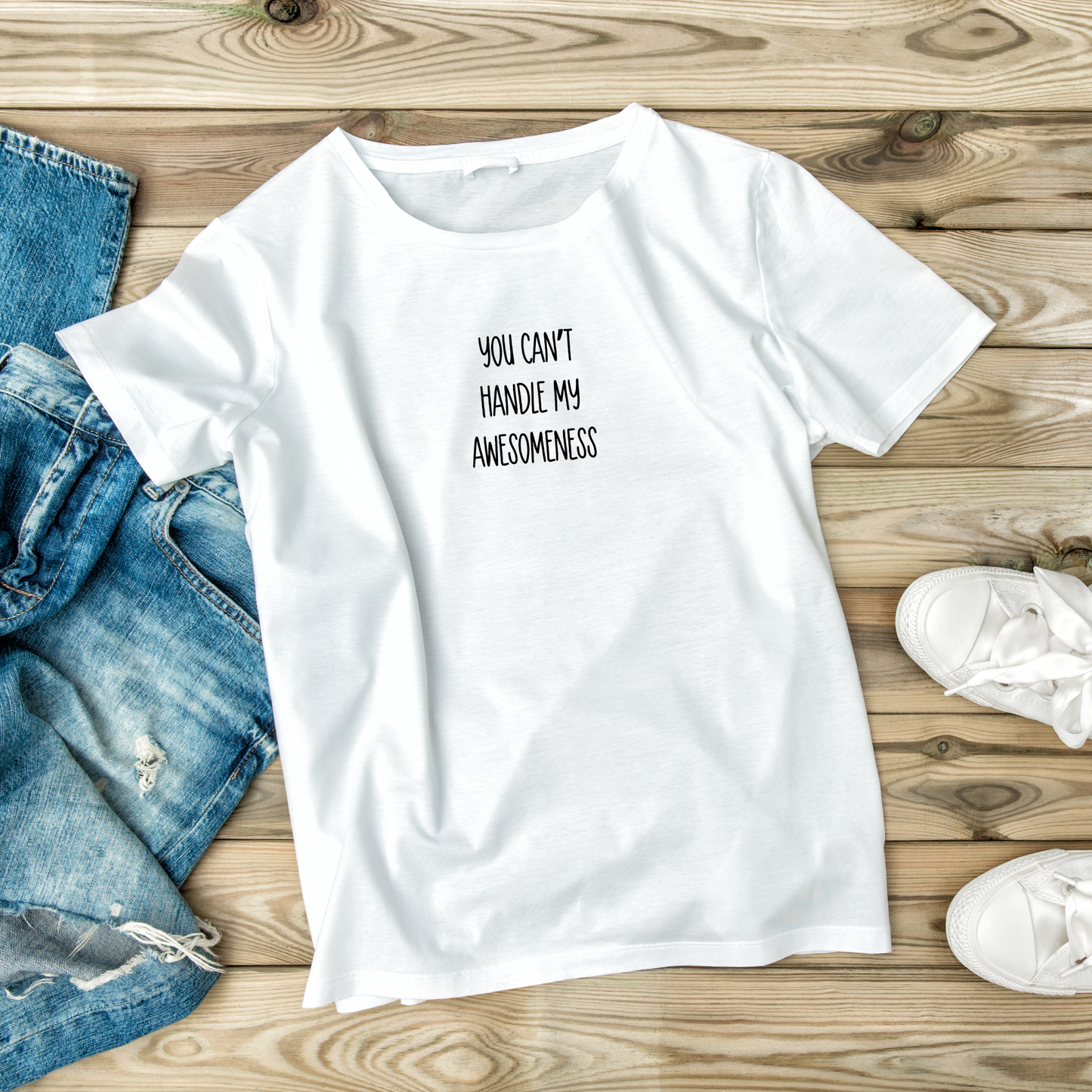 You Can't Handle My Awesomeness T-Shirt