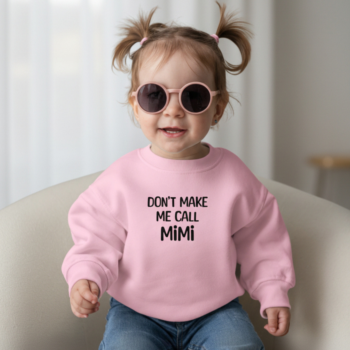 Don't Make Me Call Mimi Toddler Sweatshirt
