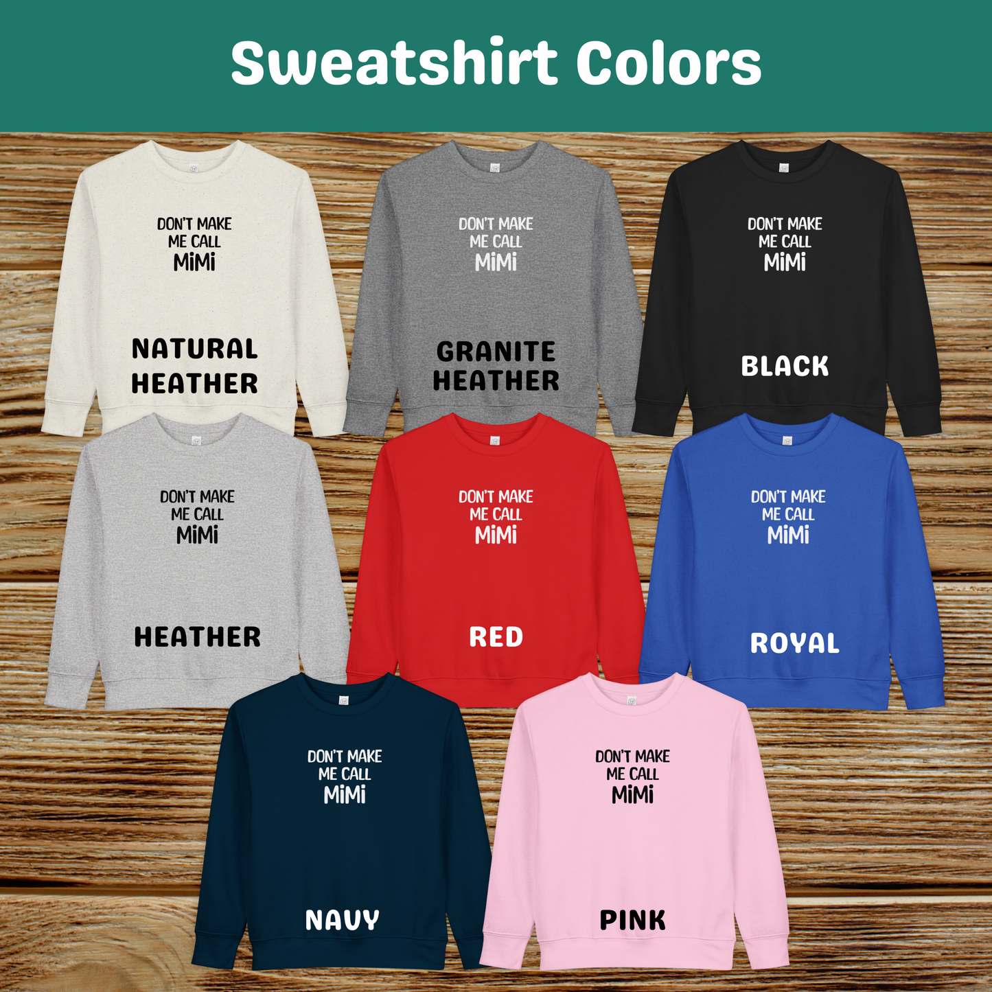 Don't Make Me Call Mimi Toddler Sweatshirt