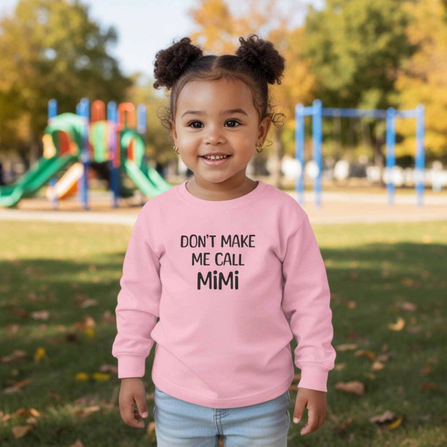 Don't Make Me Call Mimi Toddler Long Sleeve Tee