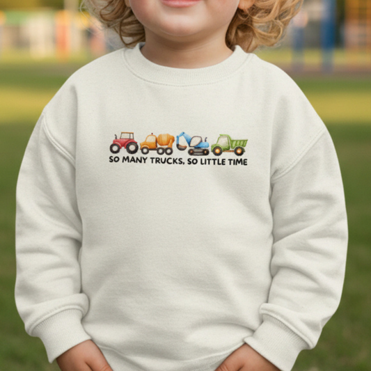 So Many Trucks, So Little Time Toddler Sweatshirt