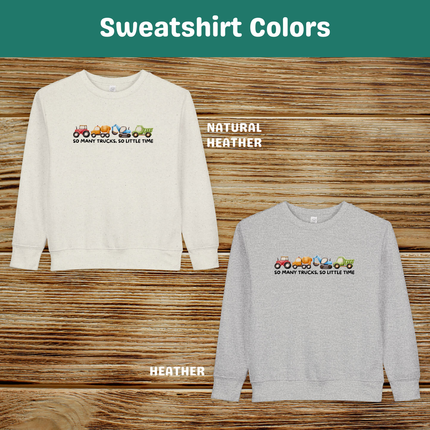 So Many Trucks, So Little Time Toddler Sweatshirt