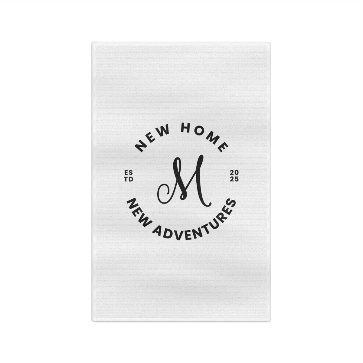 Custom Tea Towel - New Home, New Adventures