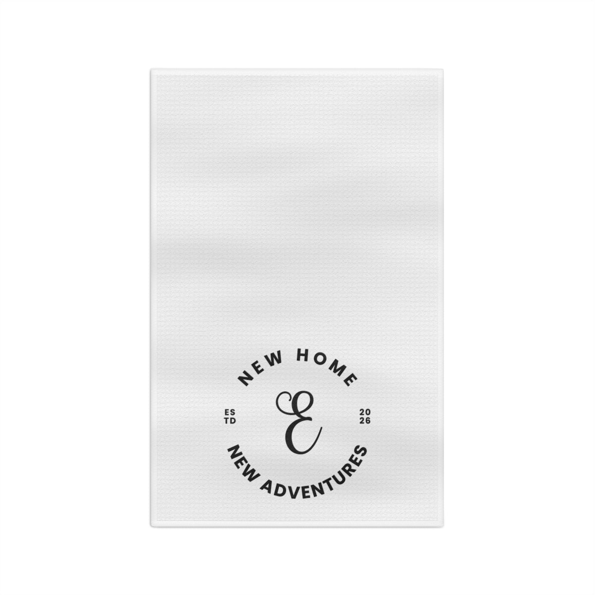 Custom Tea Towel - New Home, New Adventures
